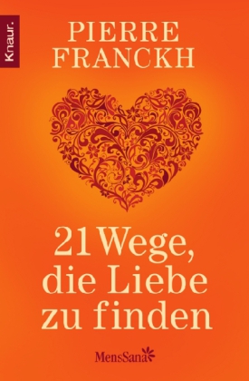 21 Wege, die Liebe zu finden